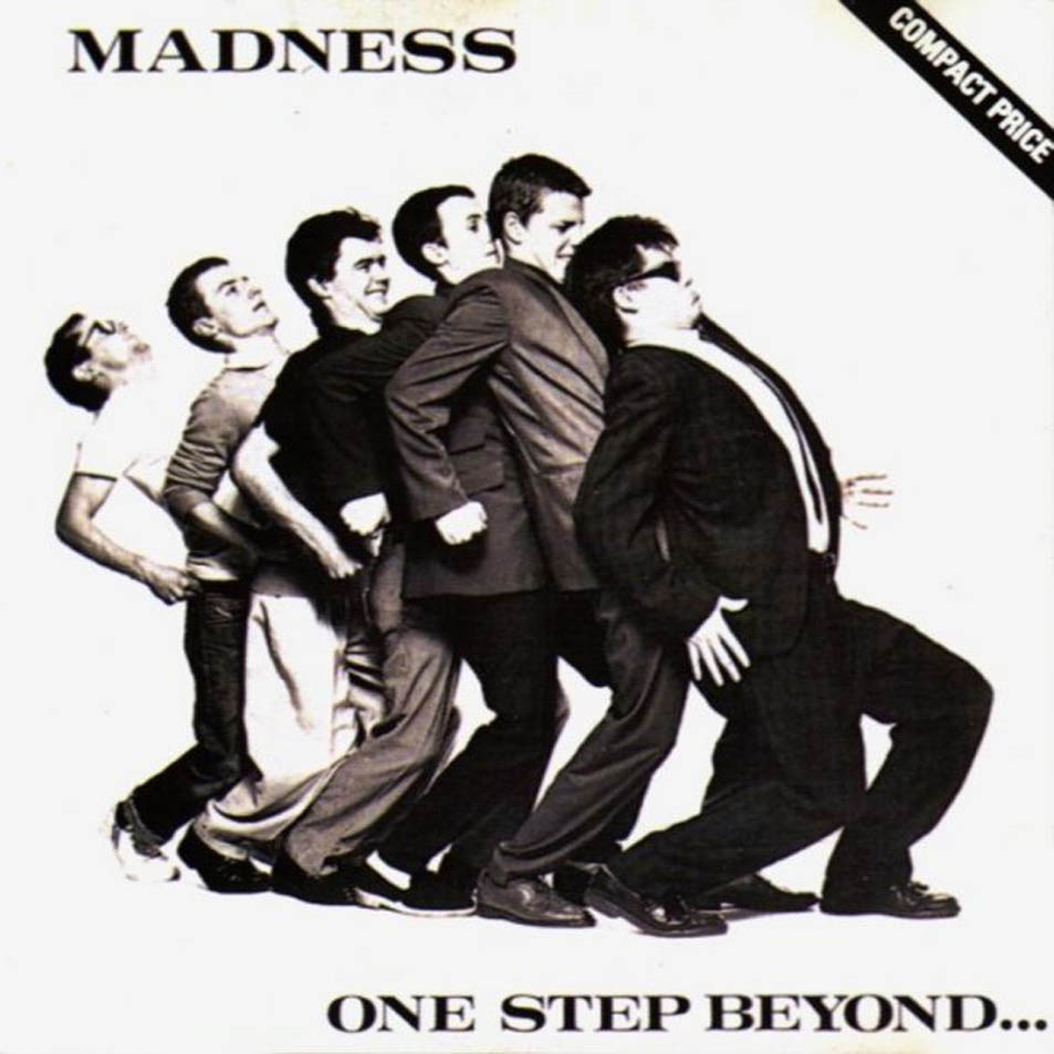 Madness One Step Beyond Madness One Step Beyond