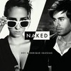 Enrique Iglesias presenta su nuevo sencillo "Naked"